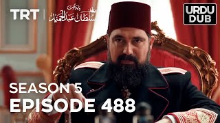 Payitaht Sultan Abdulhamid Episode 488  Season 5 [upl. by Batholomew]