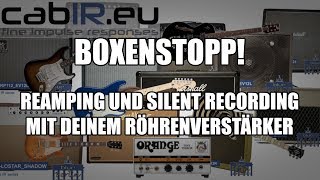 Boxenstopp Reamping und Silent Recording mit deinem Röhrenverstärker [upl. by Paryavi]