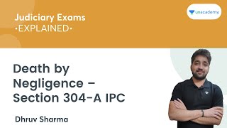 Death by Negligence – Section 304A IPC  Unacademy Judiciary  Dhruv Sir [upl. by Nord]