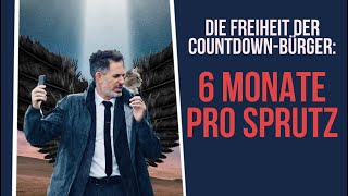 ⭐️ 6 Monate pro Sprutz Die Freiheit der CountdownBürger [upl. by Eliak155]