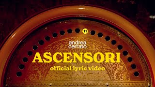 Andrea Cerrato  ASCENSORI Official lyric video [upl. by Afrika]