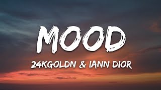 24kGoldn  Mood Lyrics ft Iann Dior [upl. by Ianthe433]