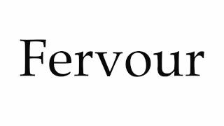 How to Pronounce Fervour [upl. by Karlen]