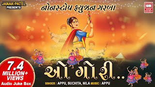 ઓ ગોરી  O Gori Garba  Nonstop Fusion Garba Audio Jukebox  Appu Suchita Nila  Navratri Songs [upl. by Aibara]