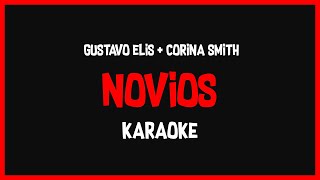 Karaoke Gustavo Elis Ft Corina Smith  Novios 🎤🎶 [upl. by Sofie]