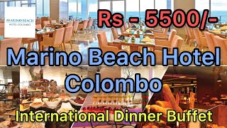 Unlimited International Dinner Buffet Marino Beach Hotel Colombo 😍♥️ [upl. by Cullin]