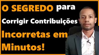 O SEGREDO para Corrigir Contribuições Incorretas em Minutos [upl. by Yanel]