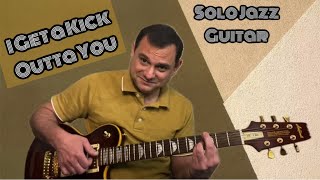 I Get A Kick Outta You Frank Sinatra  Jazz Guitar Chord Melody [upl. by Simon85]