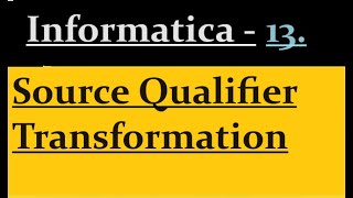 Source Qualifier Transformation in Informatica [upl. by Nylasej]