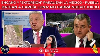 Envivo  Engaño y quotextorsiónquot paralizan la México  Puebla  Juez niega nuevo juico a García Luna [upl. by Assilla886]