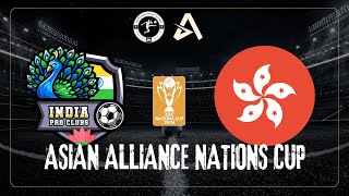 Asian Alliance Nations Cup  Group A  India XI vs Hong Kong XI  EA FC Pro Clubs eafc24 proclubs [upl. by Beatty630]