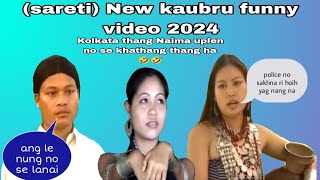 sareti Kolkata thang Naima uplen part 2  a new kaubru funny video 2024 [upl. by Adamina799]