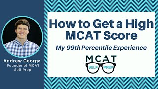 How to Get a High MCAT Score  My 99th Percentile Experience [upl. by Lindemann]