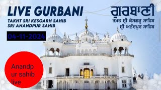 Gurbani Live from Takhat Sri Kesgarh Sahib  Sri Anandpur Sahib LIVE 04112024 l anandpur sahib [upl. by Gulgee]