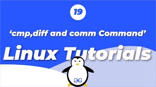 Linux Tutorials  cmp diff and comm commands  GeeksforGeeks [upl. by Ingemar]