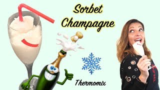 SORBET CHAMPAGNE recette au Thermomix [upl. by Cleavland]