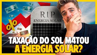 TAXAÇÃO DO SOL ACABOU COM A ENERGIA SOLAR [upl. by Nairehs]