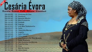 CESARIA EVORA Best of  Top Playlist  Cesaria Evora Full Album Greatest Vol15 [upl. by Eylhsa]