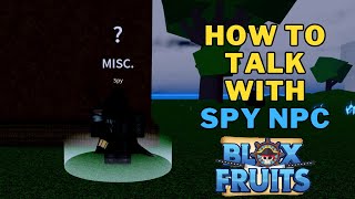 How To Bribe The Spy in Blox Fruits  How To Talk With Spy NPC [upl. by Ecinnaj]