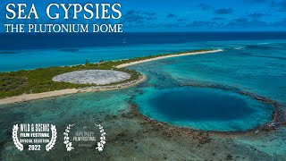 Sea Gypsies  The Plutonium Dome Runit Dome Marshall Islands [upl. by Aiciles]