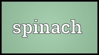 Spinach Meaning [upl. by Vincenz]