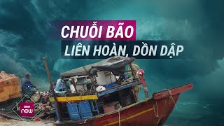 Chuỗi bão đang dồn dập tiến vào Biển Đông khi đã ở cuối mùa bão là quothiện tượng bất thườngquot  VTC Now [upl. by Albright952]