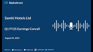 Samhi Hotels Ltd Q1 FY202425 Earnings Conference Call [upl. by Elke935]