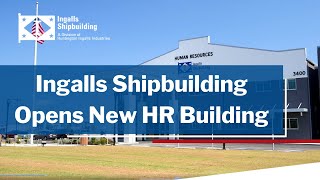 Ingalls Shipbuilding Opens New HR Building [upl. by Vernon]