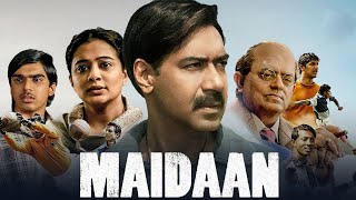 Maidaan Full Movie 2024  Ajay Devgn Priyamani Gajraj Rao  Amit Sharma  Facts amp Review [upl. by Okikuy193]