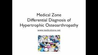 Medical Zone  Differential Diagnosis of Hypertrophic Osteoarthropathy [upl. by Acinorahs432]