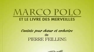 quotSur le mont Araratquot Cantate Marco Polo et le livre des merveilles de Pierre Feillens [upl. by Brion]