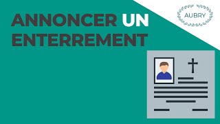 Enterrement  comment l’annoncer [upl. by Yanrahs]