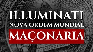 EP 04  Diferença entre Maçonaria Illuminati e a relação com a Nova Ordem Mundial [upl. by Eelsha]