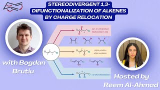 Stereodivergent 13Difunctionalization of Alkenes by Charge Relocation with Bogdan Brutiu [upl. by Corbie]