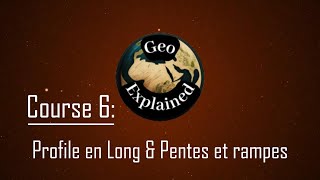 Course 6 Profile en Long amp Pentes et Rampes [upl. by Morgana649]