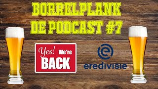 Daar zijn we weer  Borrelplank de Podcast 7 [upl. by Bruns881]