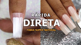 UNHA DE FIBRA DE VIDRO DIRETA E SUPER NATURAL [upl. by Homere968]