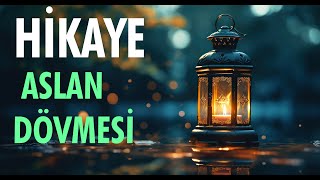 HİKAYE  ASLAN DÖVMESİ [upl. by Towroy]