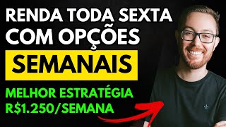 MELHOR ESTRATÉGIA DE RENDA SEMANAL COM AS NOVAS OPÇÕES SEMANAIS DA BOLSA DE VALORES [upl. by Nageam700]