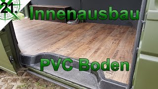 Innenausbau  Holz Optik PVC Boden  vom VW T4 Syncro Transporter zum Camper   21 [upl. by Irafat]