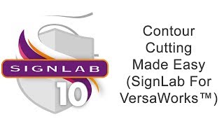 Contour Cutting Made Easy SignLab For VersaWorks™ [upl. by Annola]