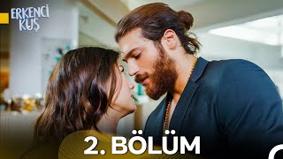 Erkenci Kuş 2 Bölüm [upl. by Adaven785]