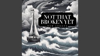 Not That Broken Yet Remix [upl. by Korb]