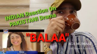 Indian Reaction  OST  BALAA  Faiza Mujahid  Zohaib Hassan  SGS MUMBAI [upl. by Tterrej]