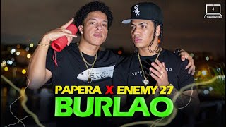 PAPERA x Enemy27  BURLAO Video Oficial [upl. by Fein]