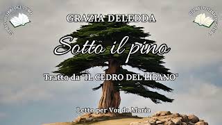 GRAZIA DELEDDA Sotto il pino da IL CEDRO DEL LIBANO [upl. by Marutani]