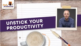 Unstick Your Productivity with Graham Allcott [upl. by Alleusnoc]