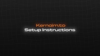 Setup Instructions  Kernaimto [upl. by Ojiram488]