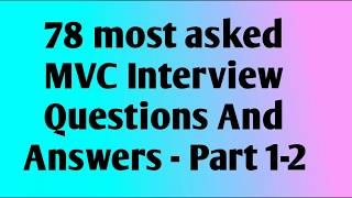 78 MVC Interview Questions And Answers most frequently asked in any interview  Part 1 [upl. by Nnaik434]