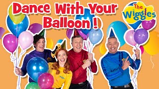 Dance With Your Balloon 🎈 The Wiggles 🕺 Kids Dance Songs [upl. by Spieler]